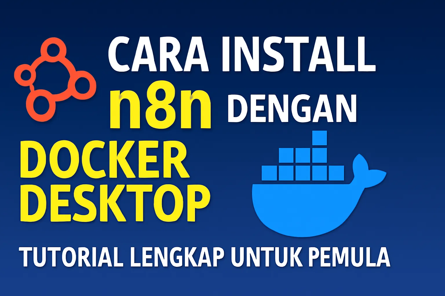 Cara Install n8n Gratis Pakai Docker Desktop