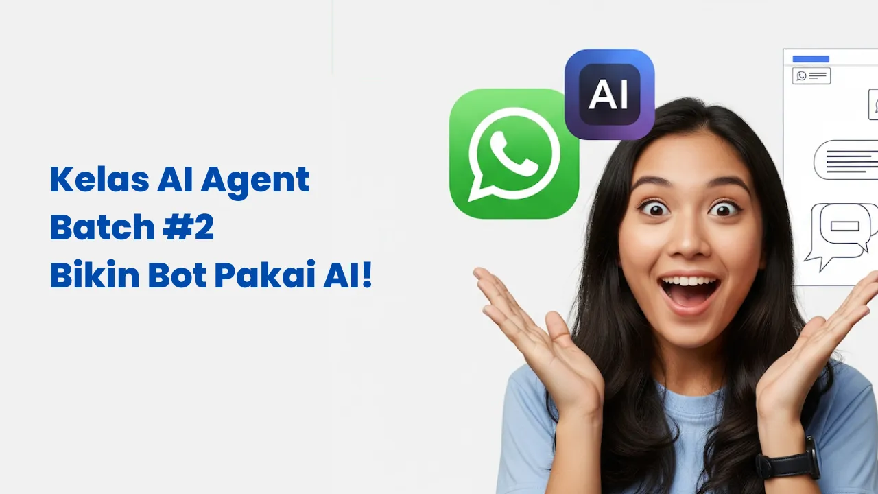 [Record] Kelas AI Agent Batch #2 | Bikin Bot Pakai AI!
