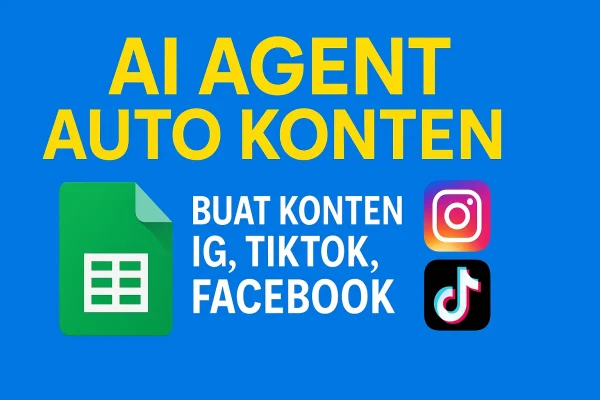 AI Agent Auto Konten – Buat Konten IG, TikTok, Facebook Hanya dari Spreadsheet
